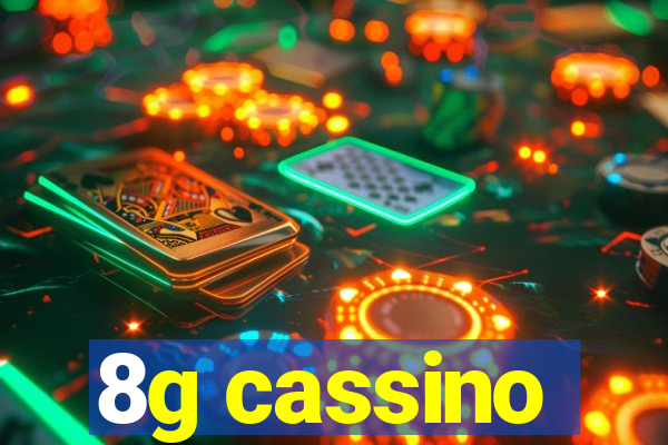 8g cassino